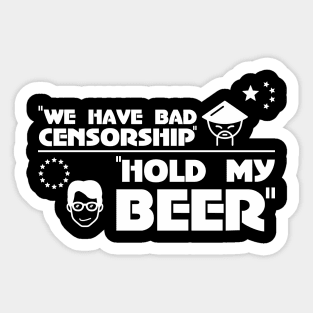 EU CHINA Censorship Hold My Beer Art.13 Shirt Sticker